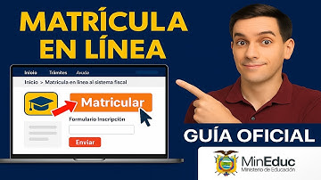 ¿Cómo Matricularse en Línea al Sistema Fiscal? Guía Oficial MinEduc 2025 📲