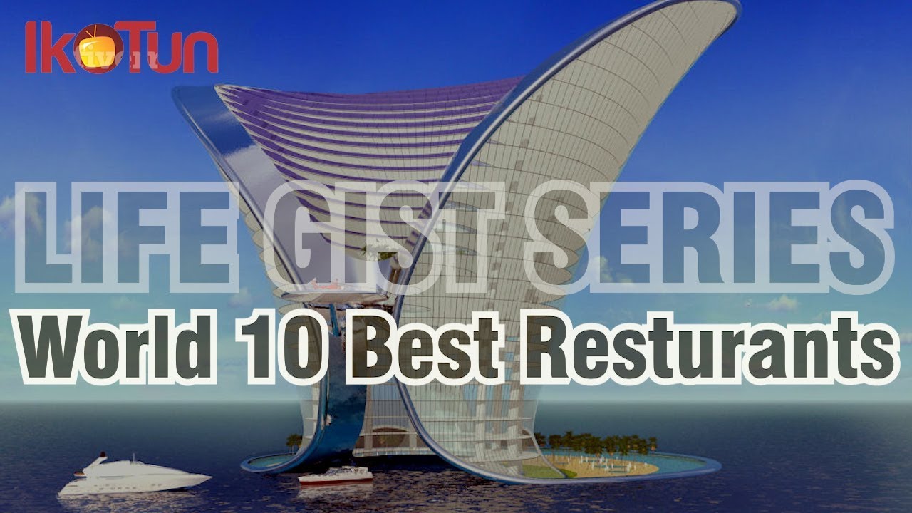 10 Best Restaurants in The World (2019)
