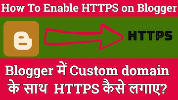 How To Enable HTTPS on Blogger  with Custom Domain Full Process Hindi