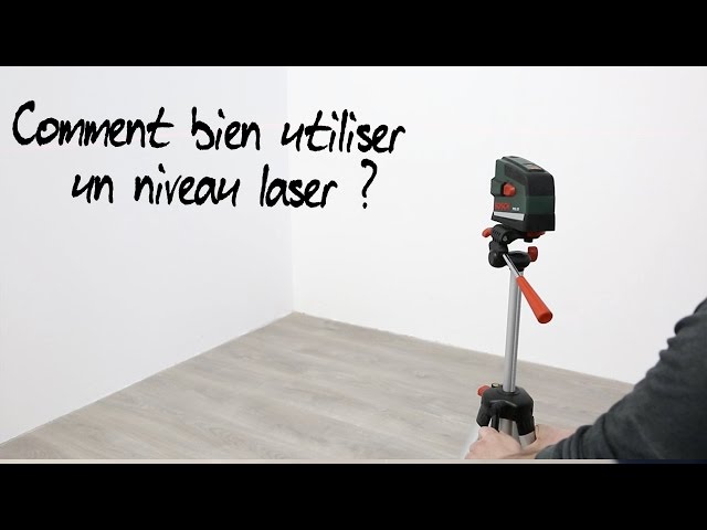 Comment et pourquoi utiliser un niveau laser ?