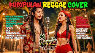 Download Lagu KUMPULAN MUSIK REGGAE TERBARU 🔥 bikin merindu 🎧 Top Hits Spotify Indonesia 2025 MP3