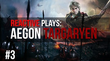 Reactive Plays: Aegon Targaryen (CK2) - Part: 3