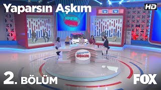 Yaparsın Aşkım 2. Bölüm | Tam Bölüm İzle