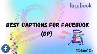 Captions For Facebook DP ||  Facebook profile picture captions