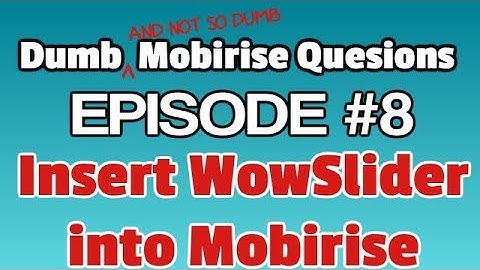 Dumb Mobirise Questions Wowslider into Mobirise Page