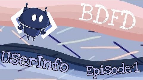 Bot Maker | BDFD - UserInfo