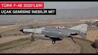 Türk F-4E'leri uçak gemisinde kullanılabilir mi?