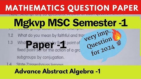 MSC math 1st semester question paper/Mgkvp MSC previous year question /abstract algebra Paper -1