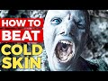 How To Beat THE AQUA MONSTERS in Cold Skin (2017)