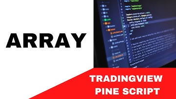 TRADINGVIEW--PINE SCRIPT : ARRAY || TUTORIAL.