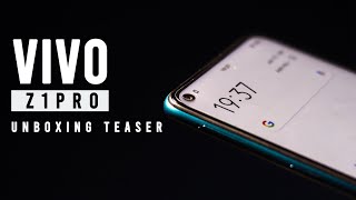Vivo Z1 Pro Unboxing Teaser