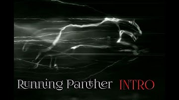How To Make a Running Panther Intro. Very Easy Step