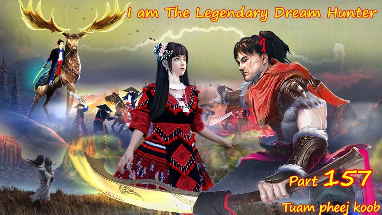 Tuam Pheej Koob The Legendary Dream Hunter ( Part 157 )  06/14/2022