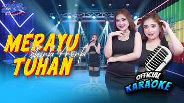 Karaoke - MERAYU TUHAN - Shinta Arsinta (Official Music Video ANEKA SAFARI)