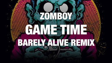 Zomboy - Game Time (Barely Alive Remix)
