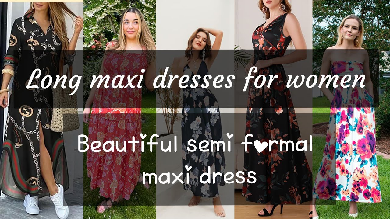 Beautiful semi formal maxi dresses||semi formal outfit women Beautiful semi formal maxi dresses||semi formal outfit women