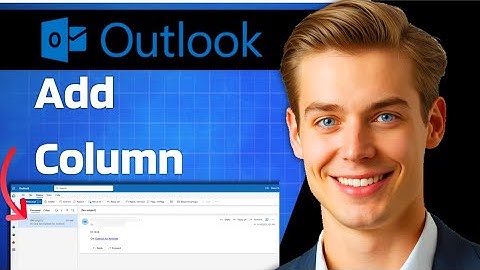 How To Add A Column In The Table View In Microsoft Outlook 2003 Fast 2025 Guide