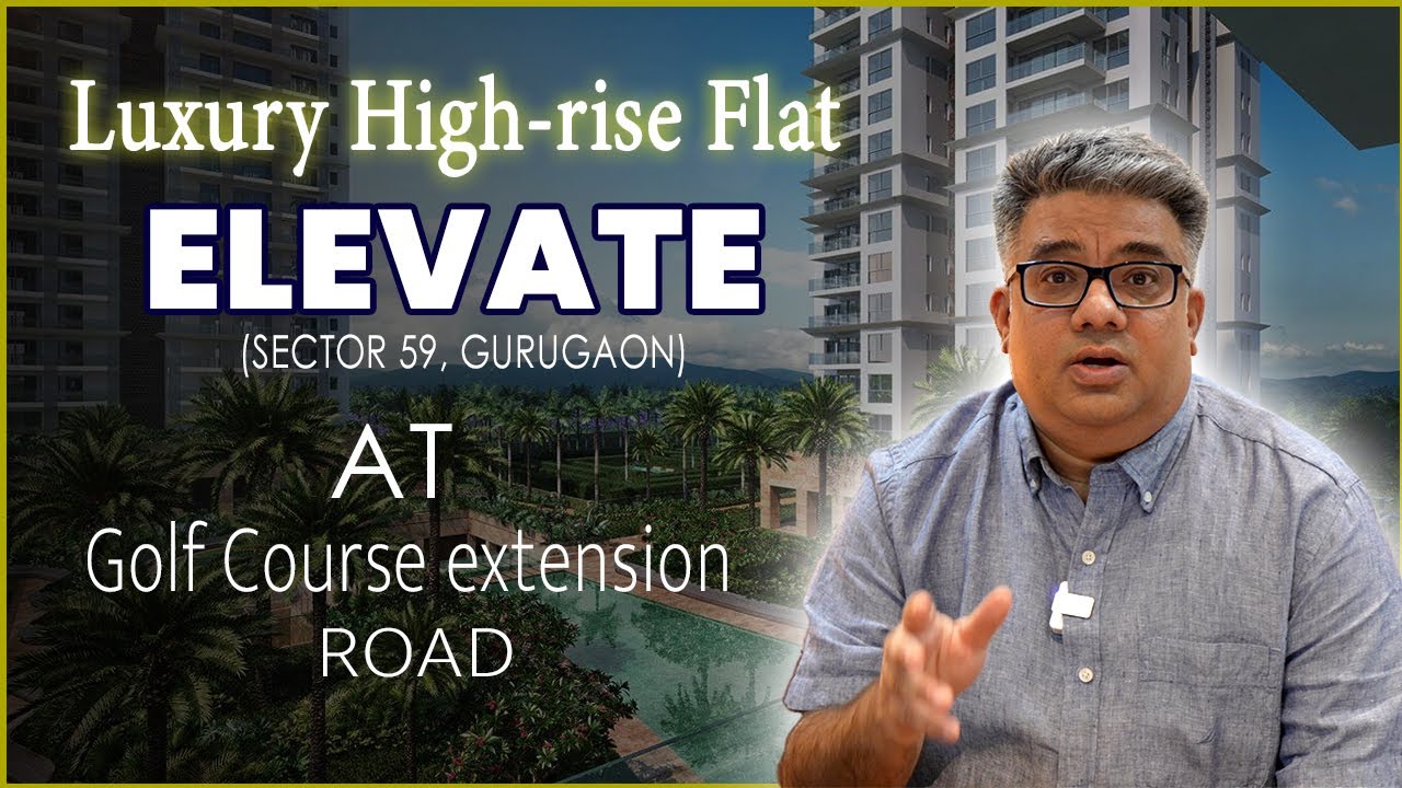 ELEVATE Golf course ex road Gurugaon | Dhingra Buildwell Pvt Ltd