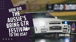 How The Aussie's Brought GTR Festival To America In 2024