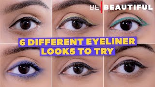 6 Trending Eyeliner Looks To Try | Step By Step Eyeliner Application Tutorial | Be Beautiful