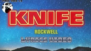 KNIFE - Rockwell - Lyrics video