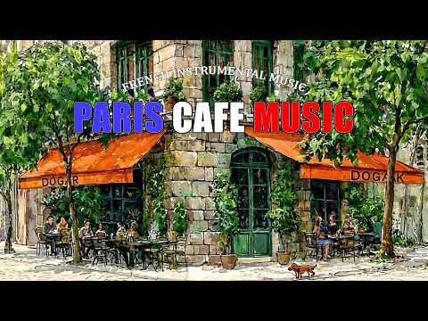 𝐏𝐀𝐑𝐈𝐒 𝐂𝐀𝐅𝐄́ 🗼 Relaxing French Jazz | Elegant Accordion, Guitar & Parisian Paris Coffee Ambience