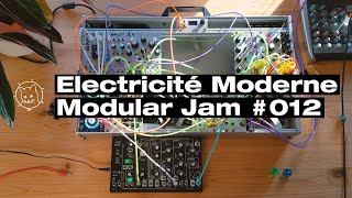 Electricité Moderne - Eurorack Modular Jam #012 - Chronoblob 2 / FX AID / Plaits / Squid Salmple