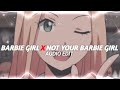 BARBIE GIRL X NOT YOUR BARBIE GIRL AUDIO EDIT BARBIE GIRL X NOT YOUR BARBIE GIRL AUDIO EDIT