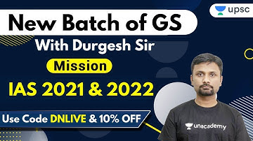 IAS 2021 & 2022 | New Batch of GS With Durgesh Sir | Use Code DNLIVE & 10% OFF