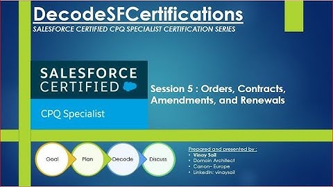 Salesforce CPQ Session 5 : Orders, Contracts, Amendments, and Renewals