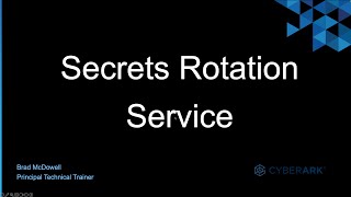 #34 - CyberArk Secrets Rotation Services (SRS)