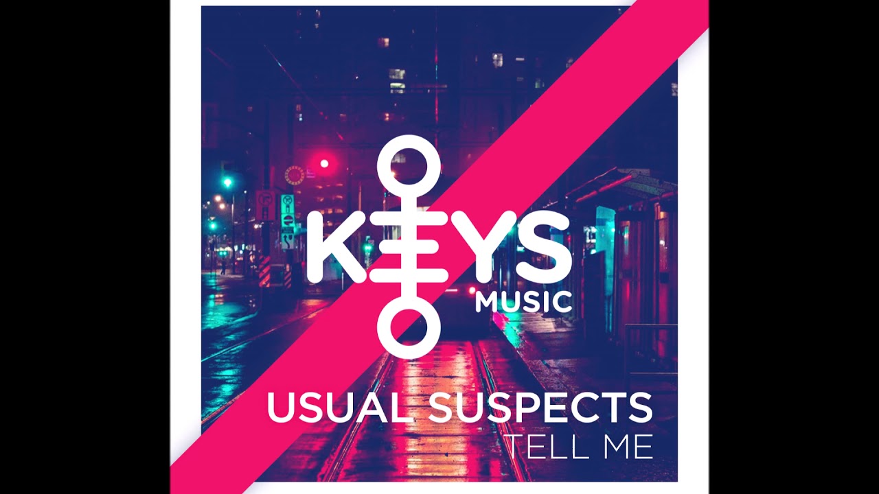 USUAL SUSPECTS TELL ME KEYS MUSIC YouTube