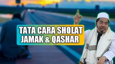 Tata Cara Sholat Jamak dan Qashar | Kajian Fiqih bersama KH Fakhruddin Al Bantani