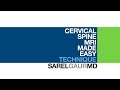 Cervical Spine MRI Made Easy:  Technique