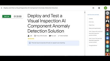 Deploy and Test a Visual Inspection AI Component Anomaly Detection Solution | Arcade 2024 #GSP896