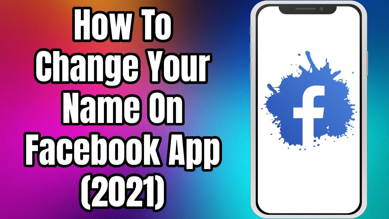 How To Change Your Name On Facebook App (2021) YouTube