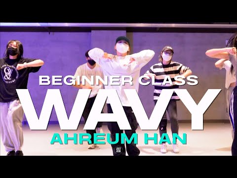 AHREUM HAN BEGINNER CLASS | Ty Dolla $ign - Wavy ft. Joe Moses | @justjerkacademy ewha