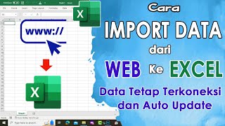 Import Data Langsung dari Web ke Excel - Data Tetap Terkoneksi dan Auto Update