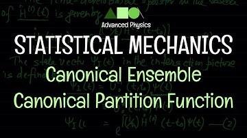 Statistical Mechanics - Canonical Ensemble : Canonical Partition Function