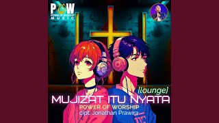Mujizat Itu Nyata (Lounge)