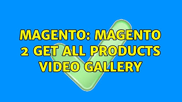 Magento: magento 2 get all products video gallery