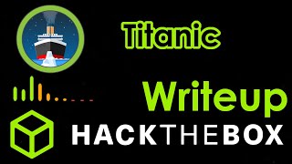 HTB - Titanic - Writeup