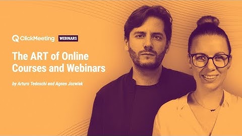 ClickMeeting Webinar - The ART of online courses and webinars invitation