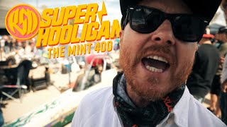 Superhooligans INVADE The Mint 400