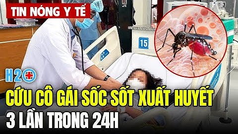 Tin Nóng Y Tế: Cô gái 19 tuổi thoát 