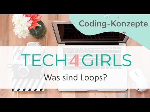 Tech4Girls: Was sind Loops?