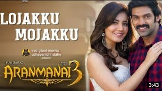 Lojakku mojakku song with video aranmanai 3