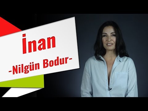 İnan! | Nilgün Bodur