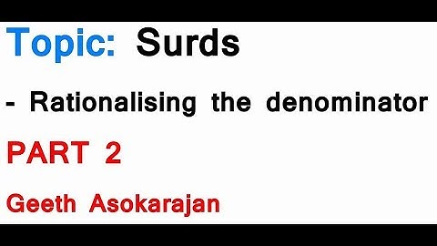 AS/A-Level Maths Surds PART 2 - Rationalising the Denominator