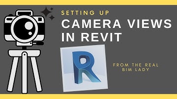 Creating Camera Views In Revit